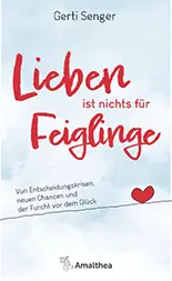 Lieben ist nichts für Feiglinge